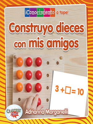 cover image of Construyo decenas con mis amigos (Building Tens with My Friends)